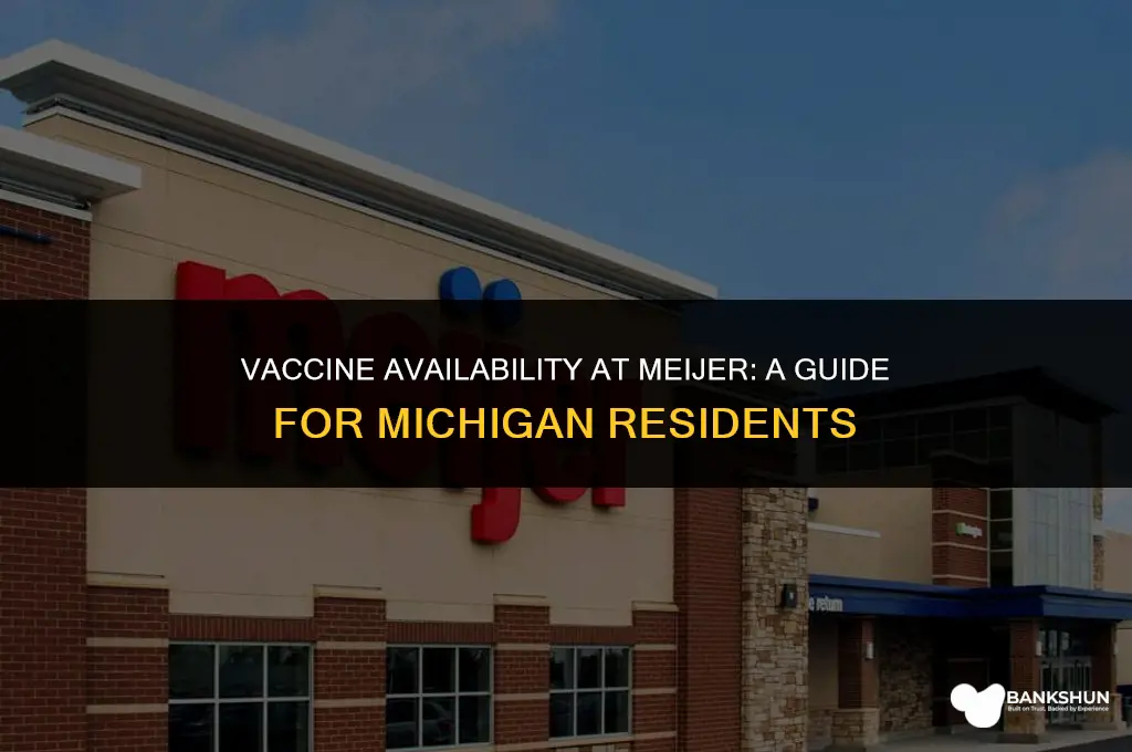 what vaccine does meijer have in michigan