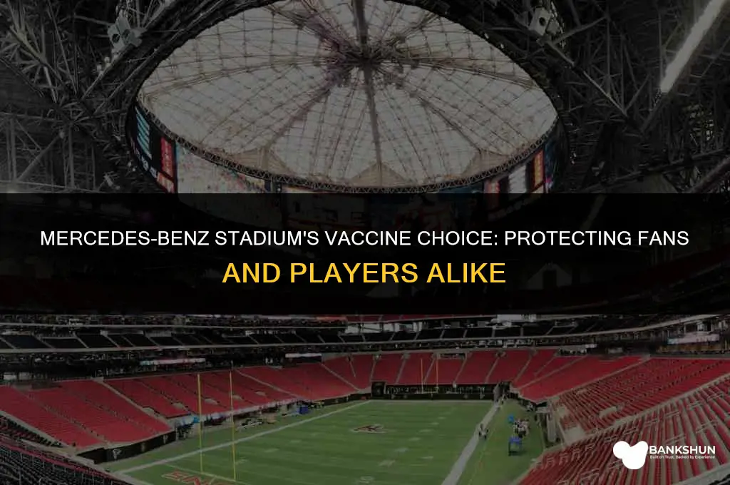 what vaccine does mercedes benz stadium have
