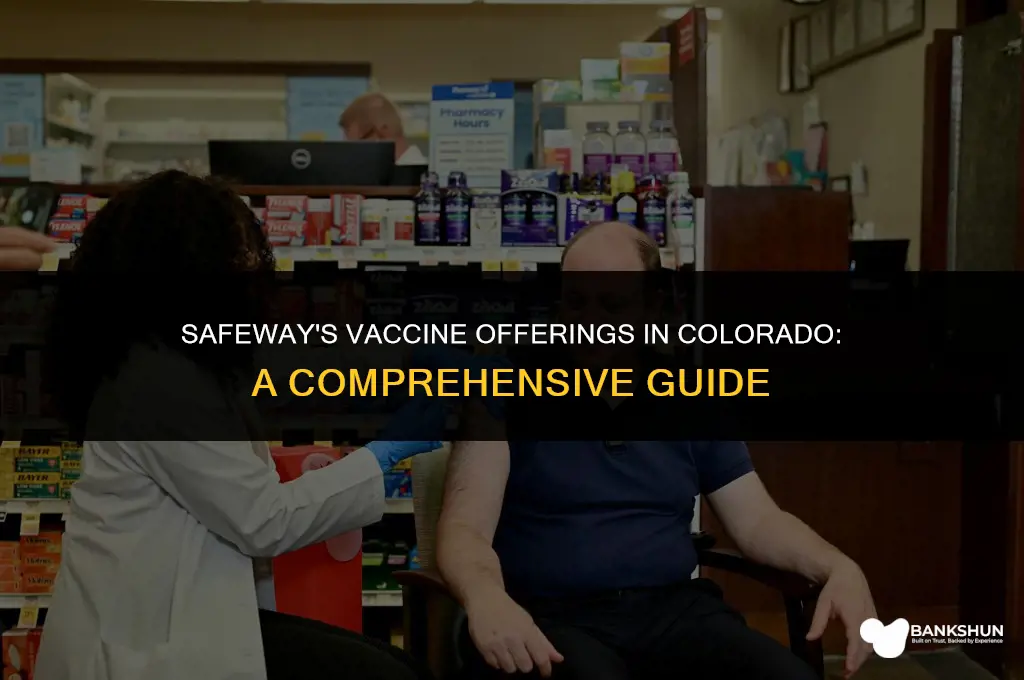 what vaccine does safeway have in colorado