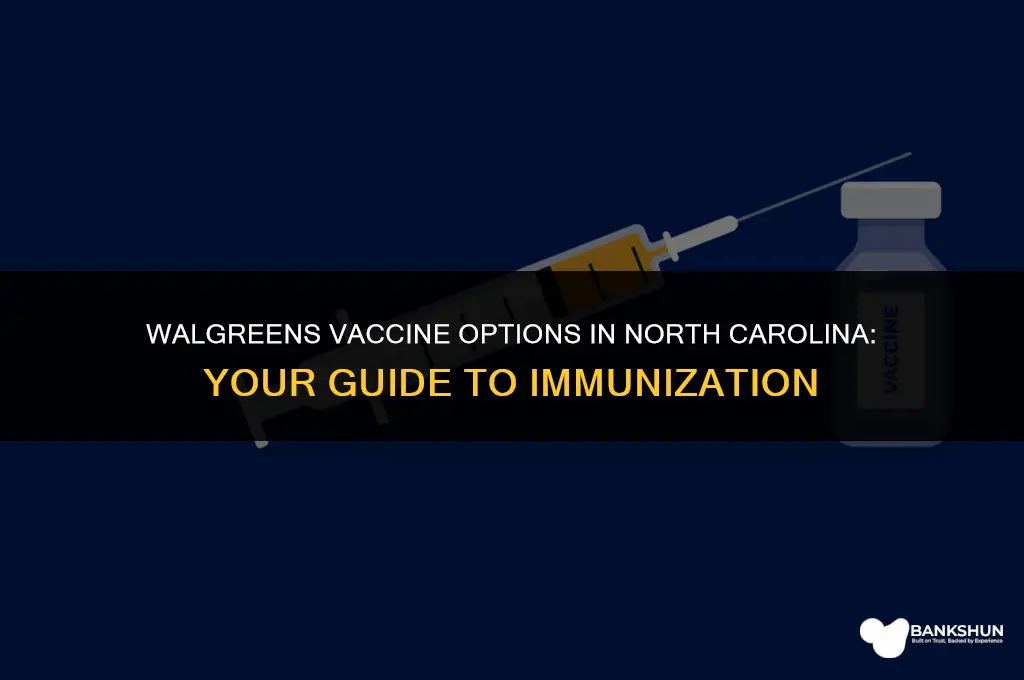 what vaccine does walgreens have in nc