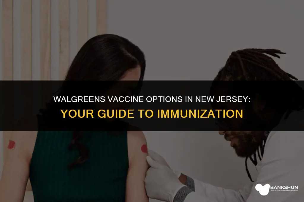 what vaccine does walgreens have in nj