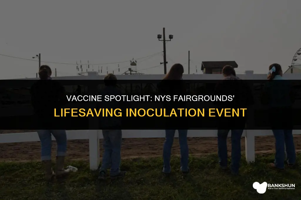 what vaccine is at the nys fairgrounds