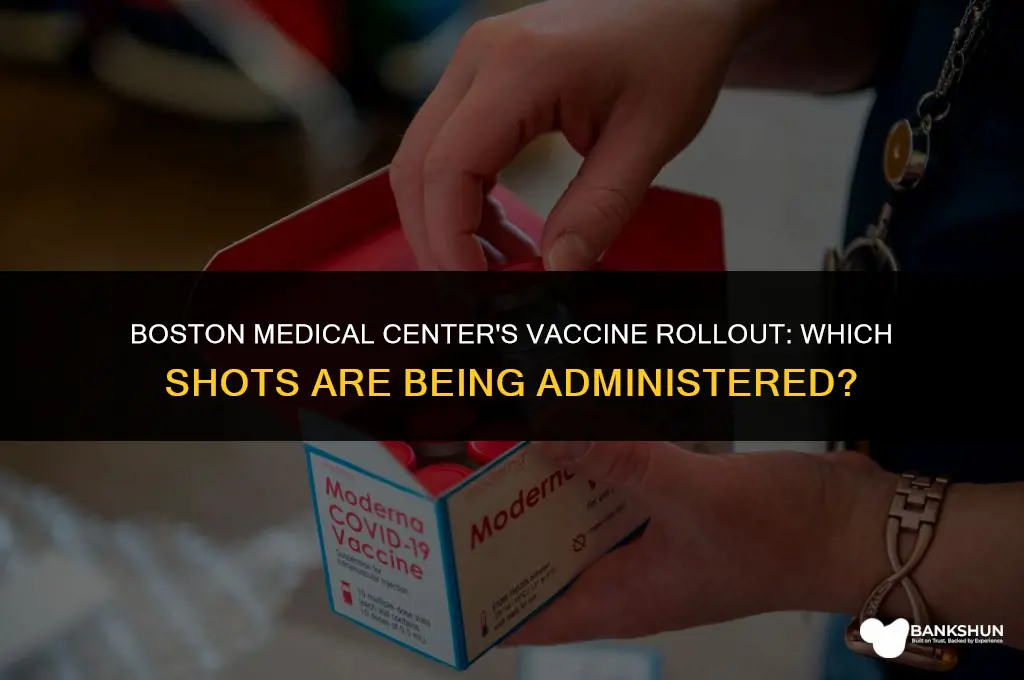 what vaccine is boston medical center giving