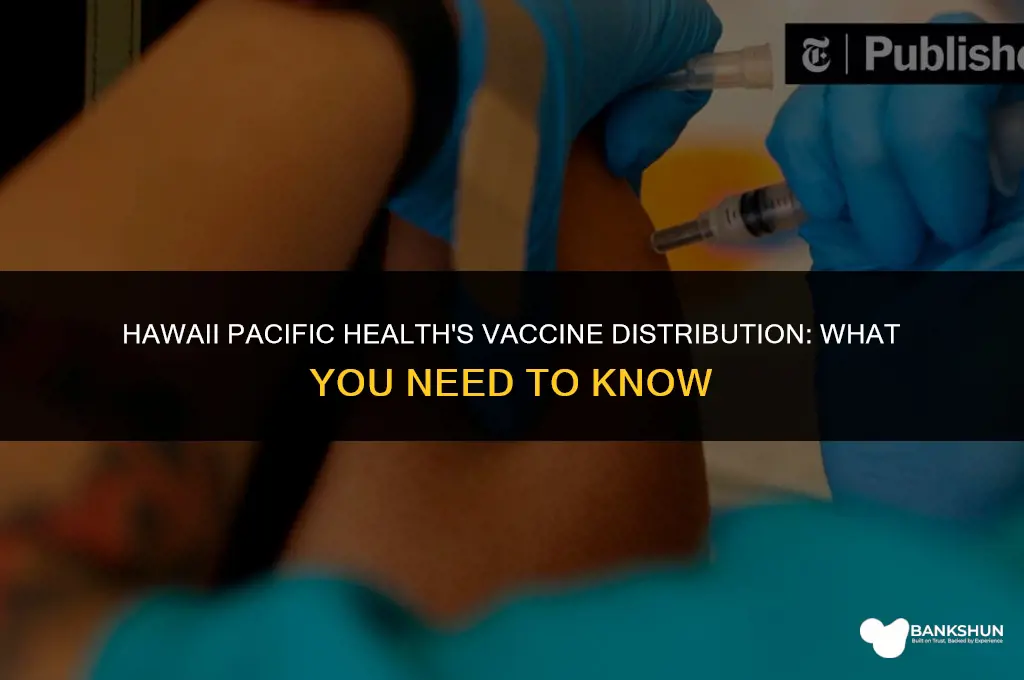 what vaccine is hawaii pacific health giving