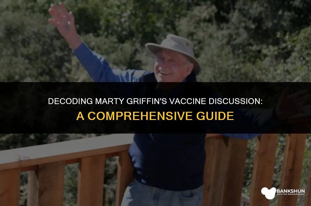 what vaccine is marty griffin talking about