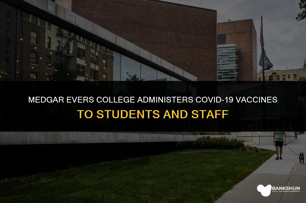 what vaccine is medgar evers college giving