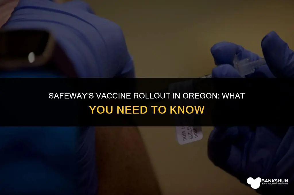 what vaccine is safeway giving in oregon