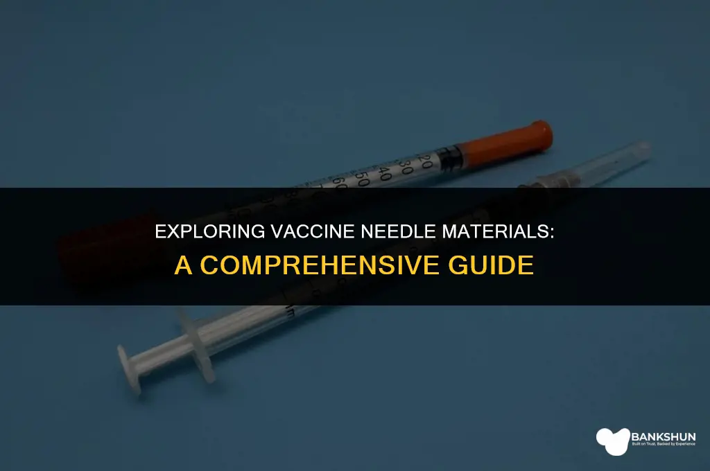 what vaccine needle is material is best