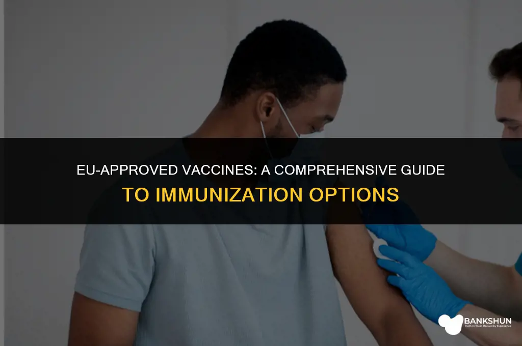 what vaccines are approved in the eu