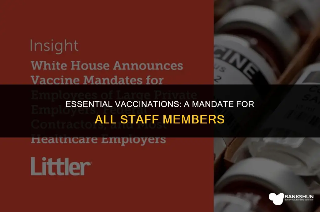 what vaccines are mandatory for all staff