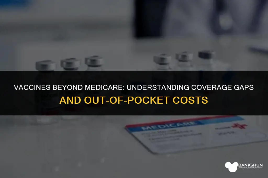 what vaccines are not covered by medicare