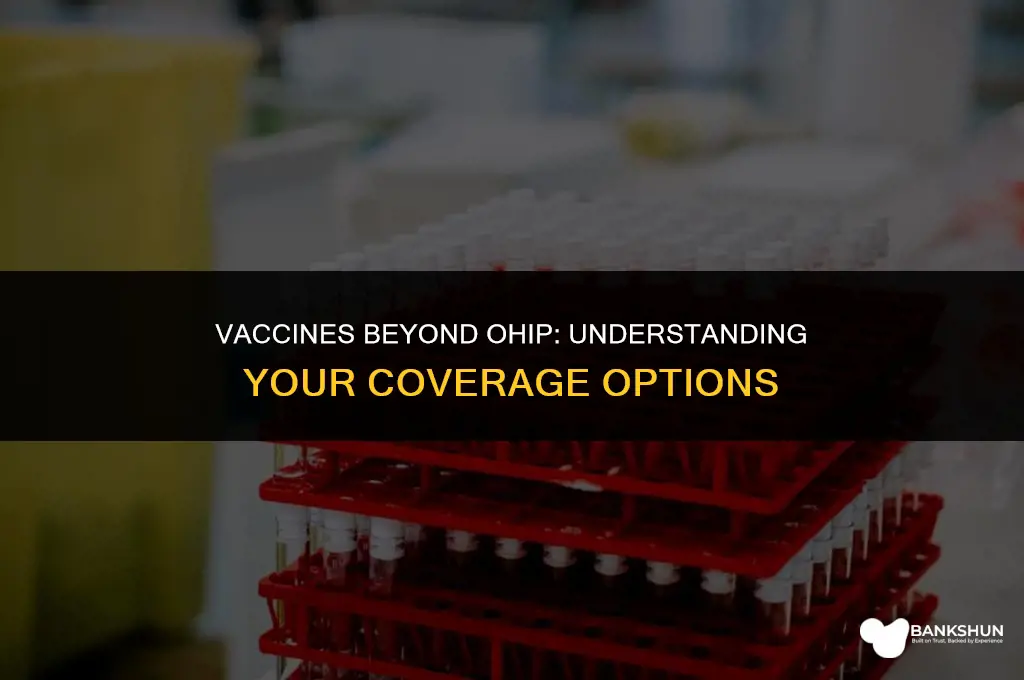 what vaccines are not covered by ohip