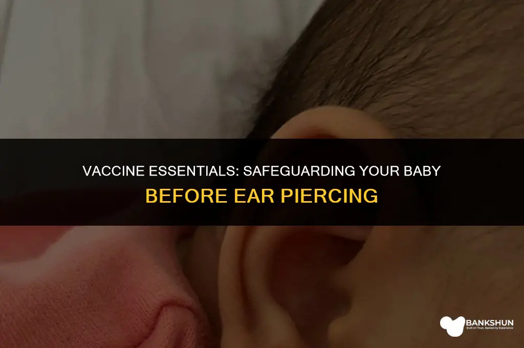 what vaccines before piercing baby