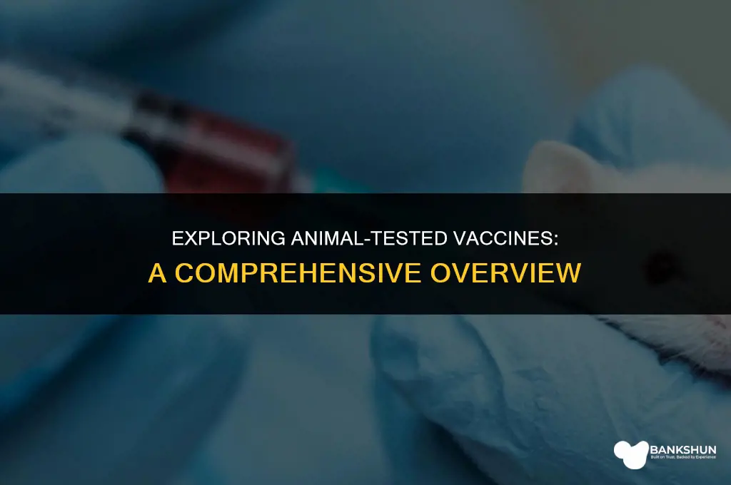 what vaccines have been tested on animals