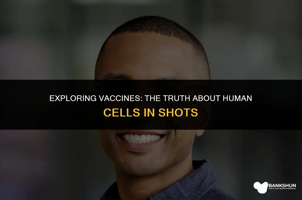 what vaccines have human cells in them