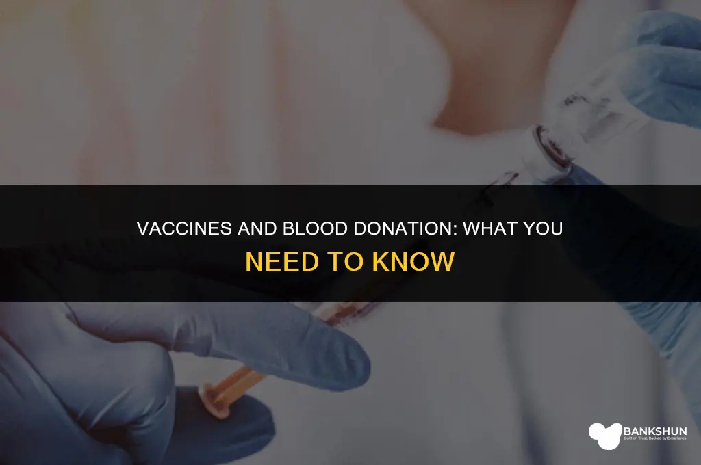 what vaccines prevent you from donating blood