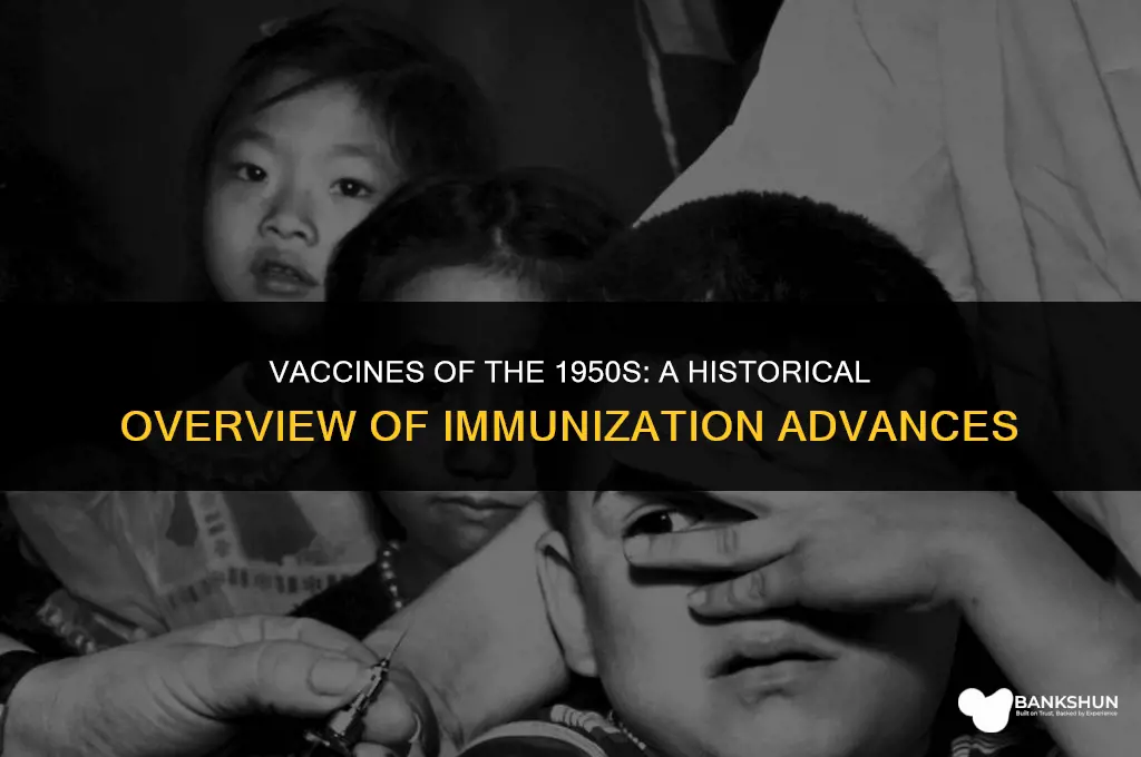 what vaccines were available in the 50s