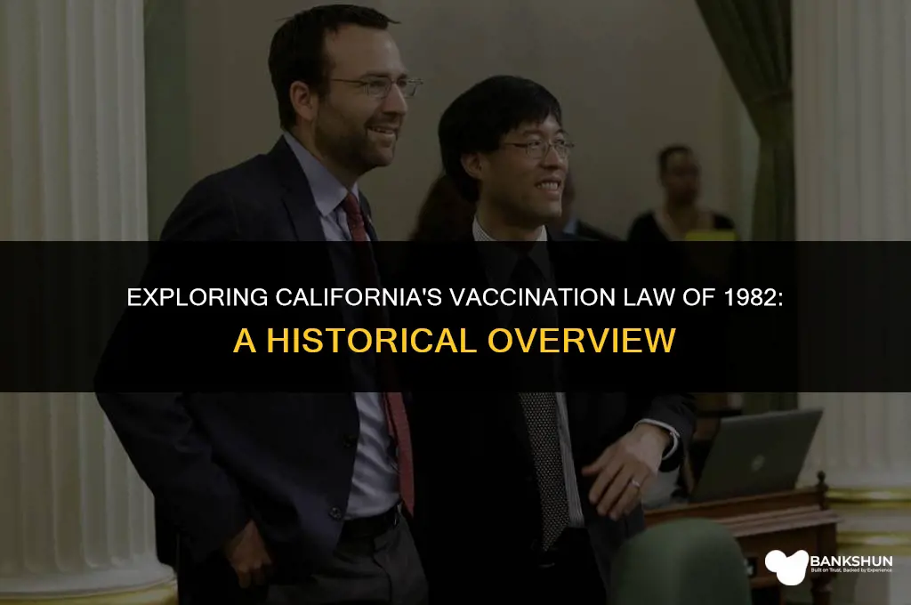 what was california vaccination law in 1982