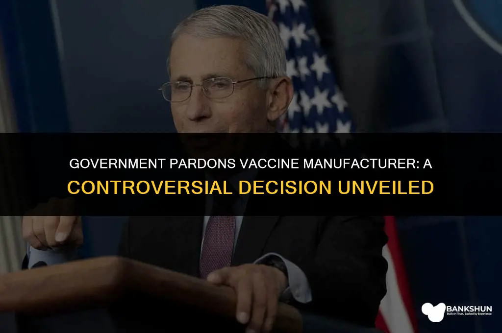 what y3ra goverment pardon the vaccine manufacturer