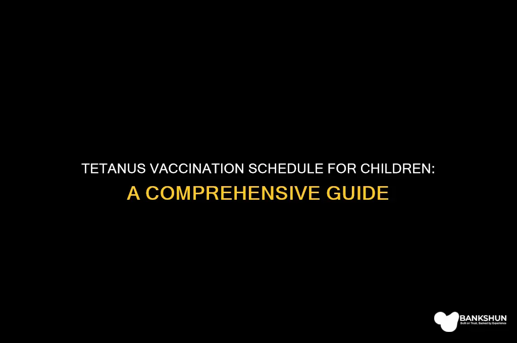 when are children normally vaccinated for tetanus