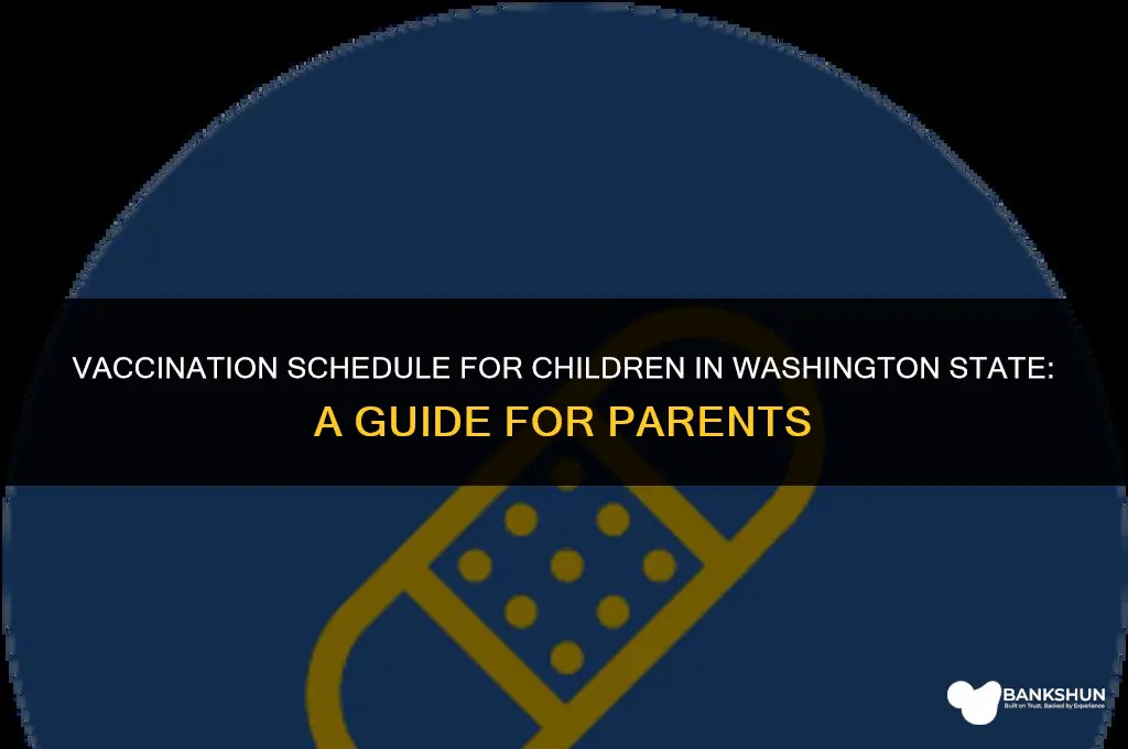 when are children vaccinated in wa state