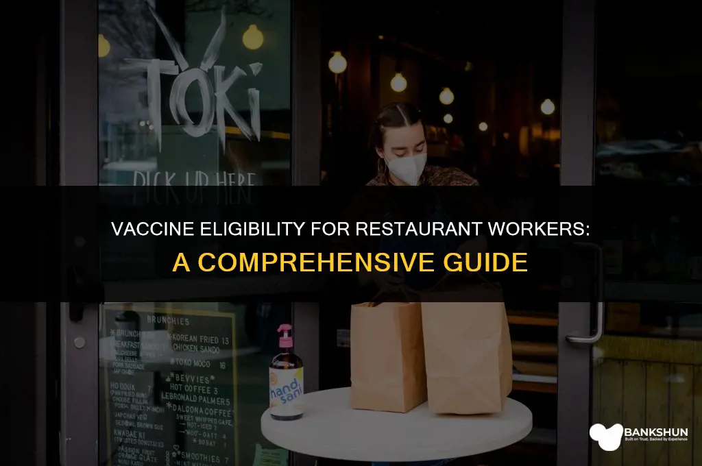 when are restaurant workers eligible for vaccine