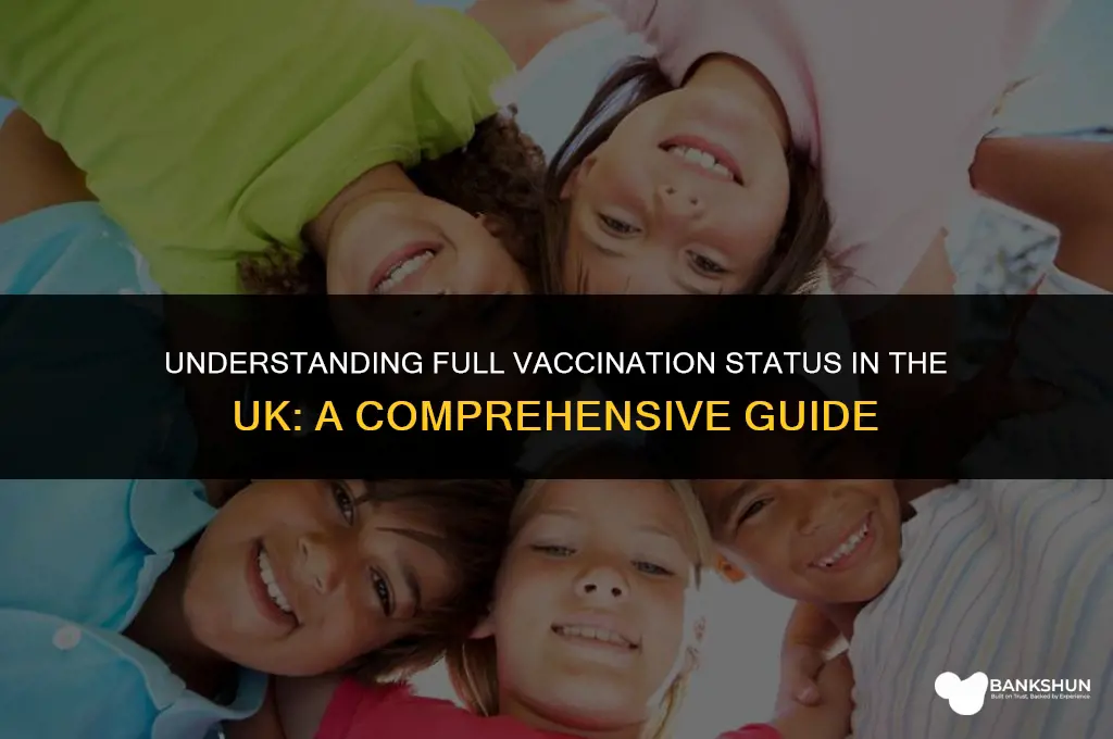 when are you considered fully vaccinated uk