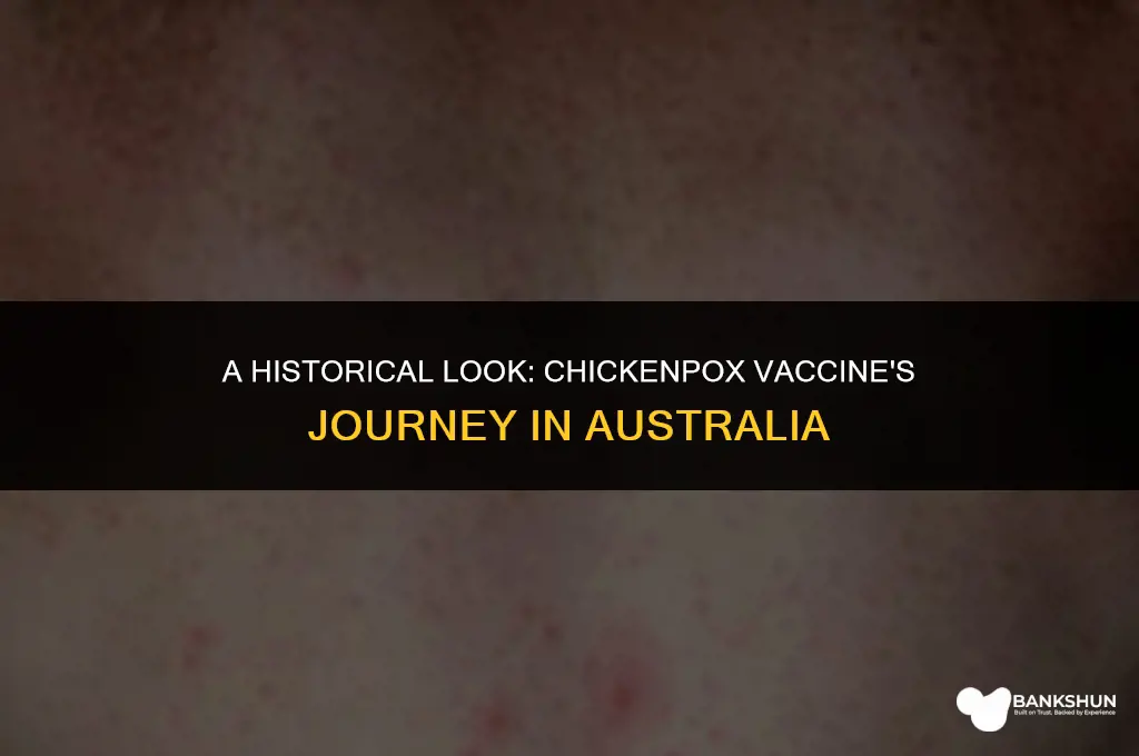 when did chickenpox vaccine start in australia