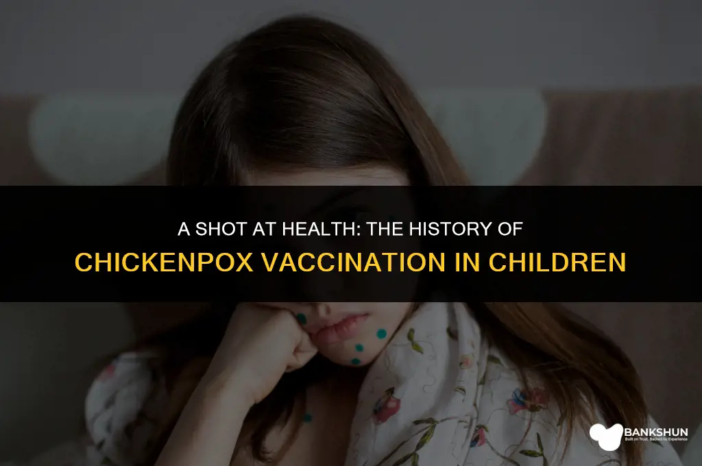 when did children start receiving chickenpox vaccines