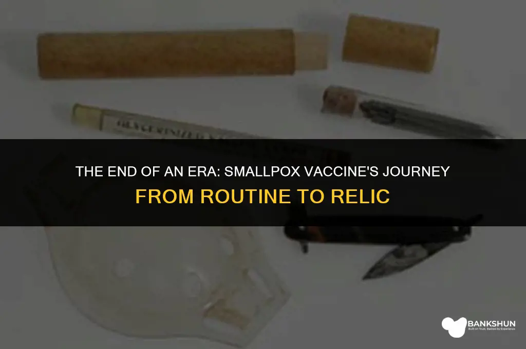 when did doctors stop giving smallpox vaccine