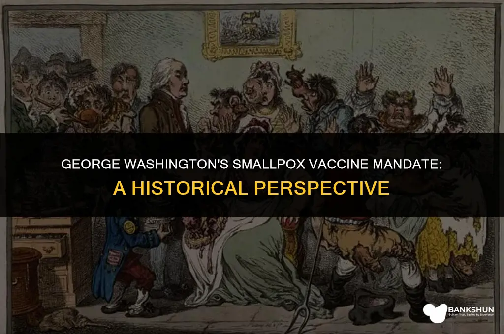 when did george washington mandatory smallpox vaccine