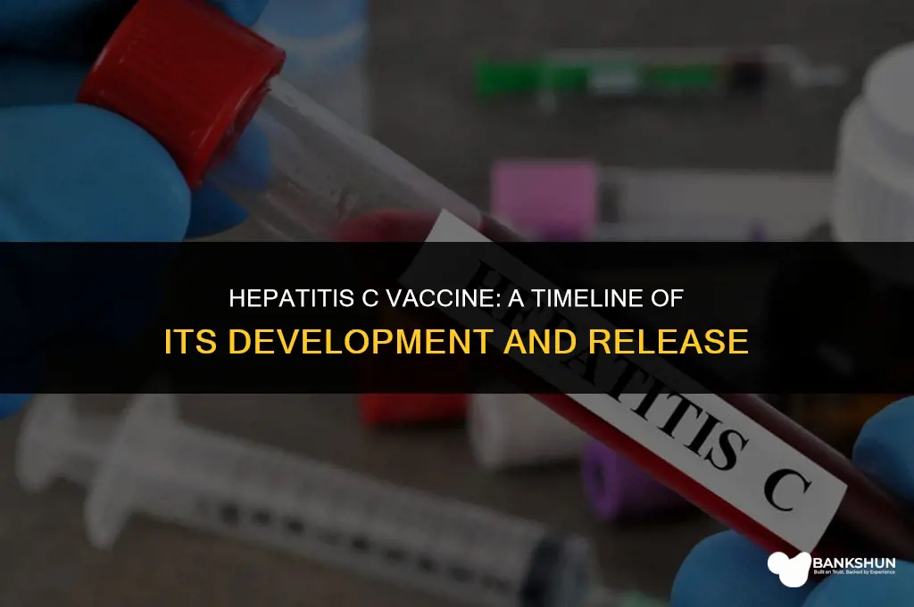 when did hep c vaccine come out