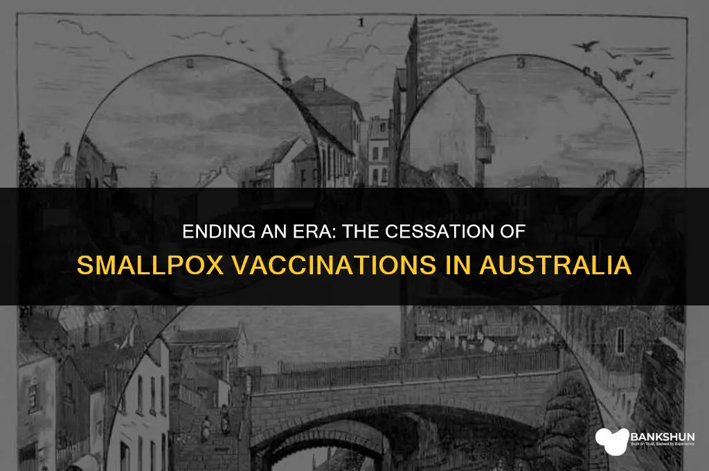 when did smallpox vaccination stop in australia