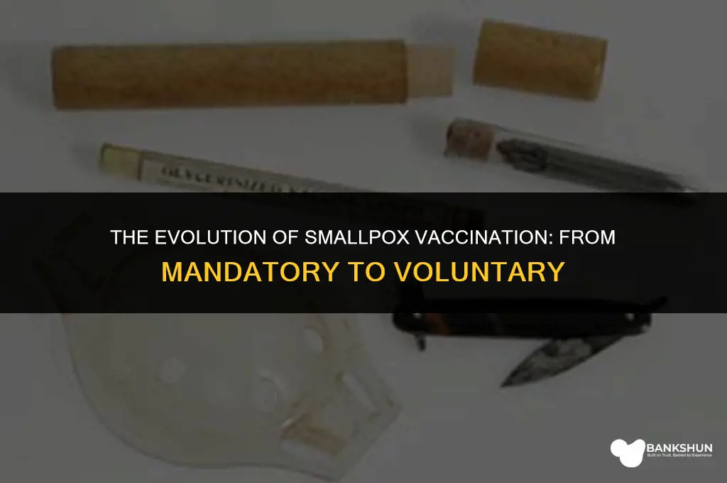 when did smallpox vaccine stop being mandatory