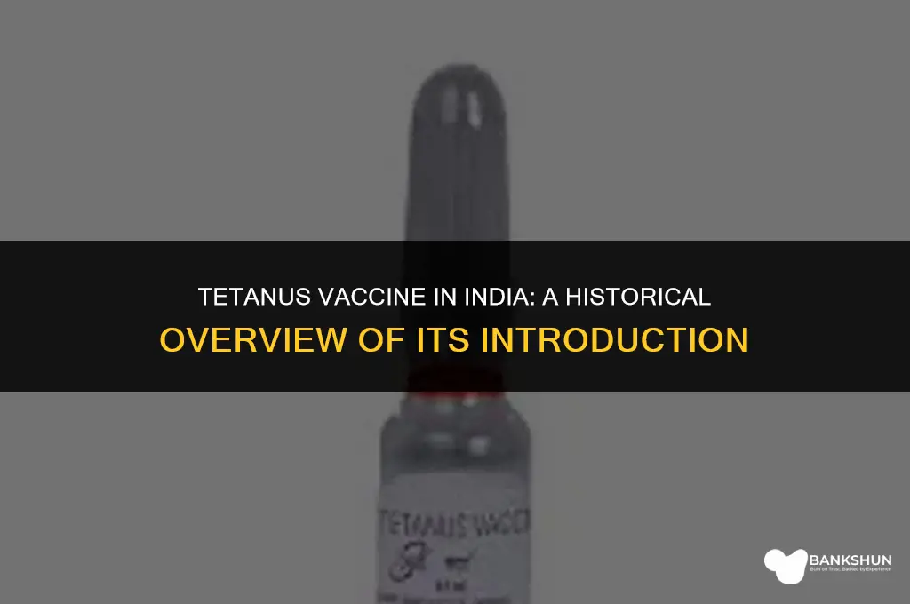 when did tetanus vaccine start in india