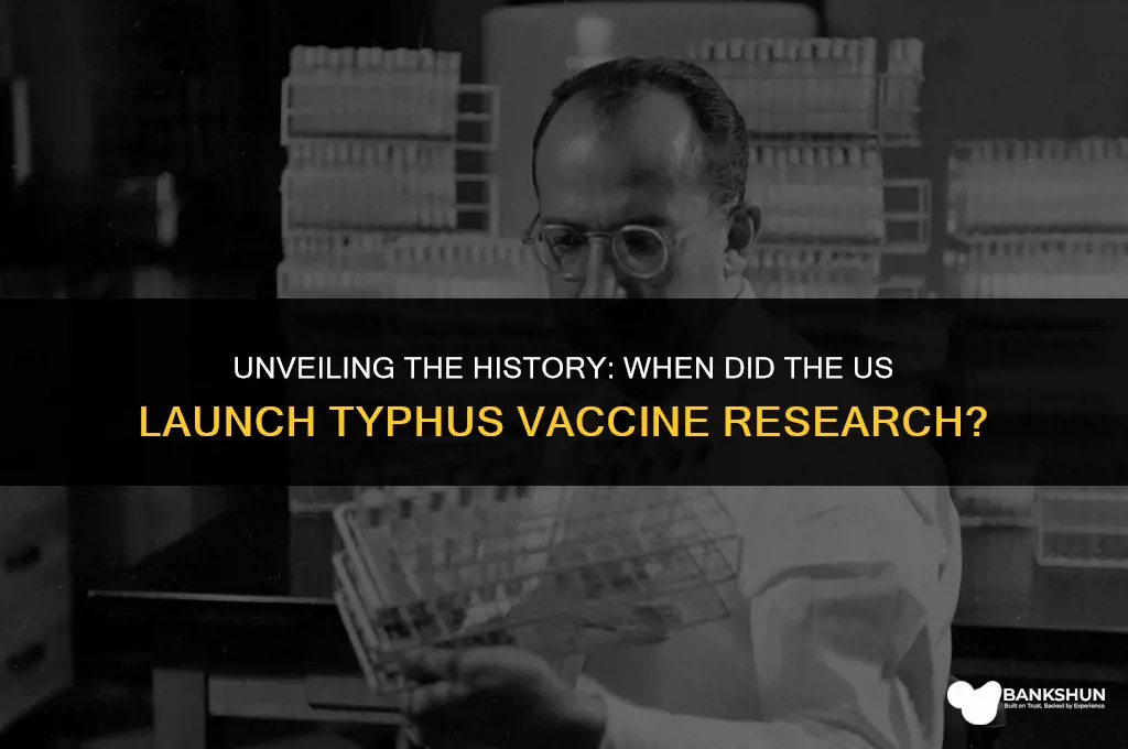 when did us start typhus vaccine investigation