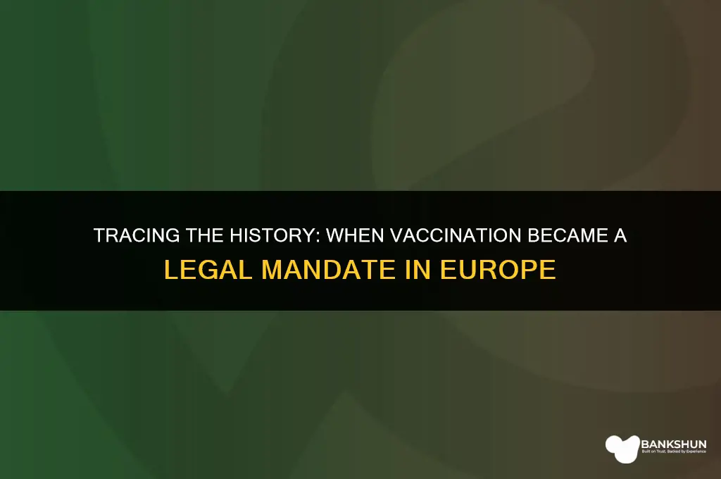 when did vaccination become law in europe