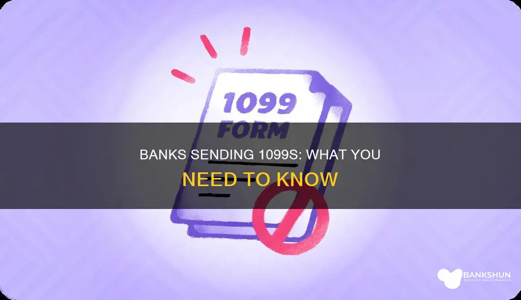 when do banks have to send 1099
