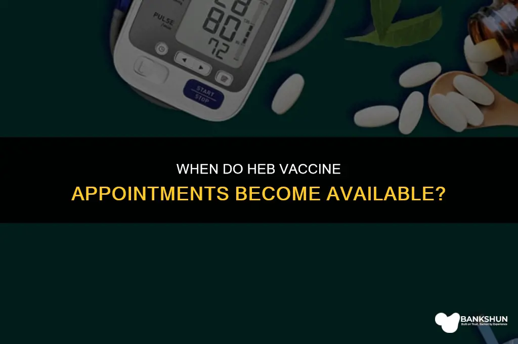 when do heb vaccine appointments come out
