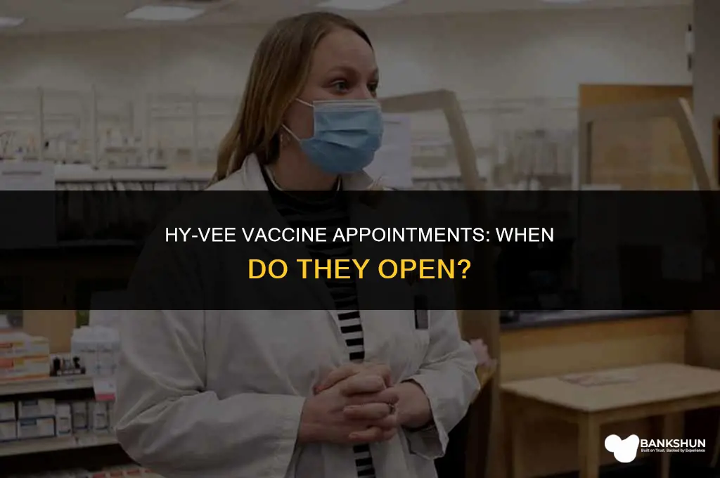 when do hy vee vaccine appointments open