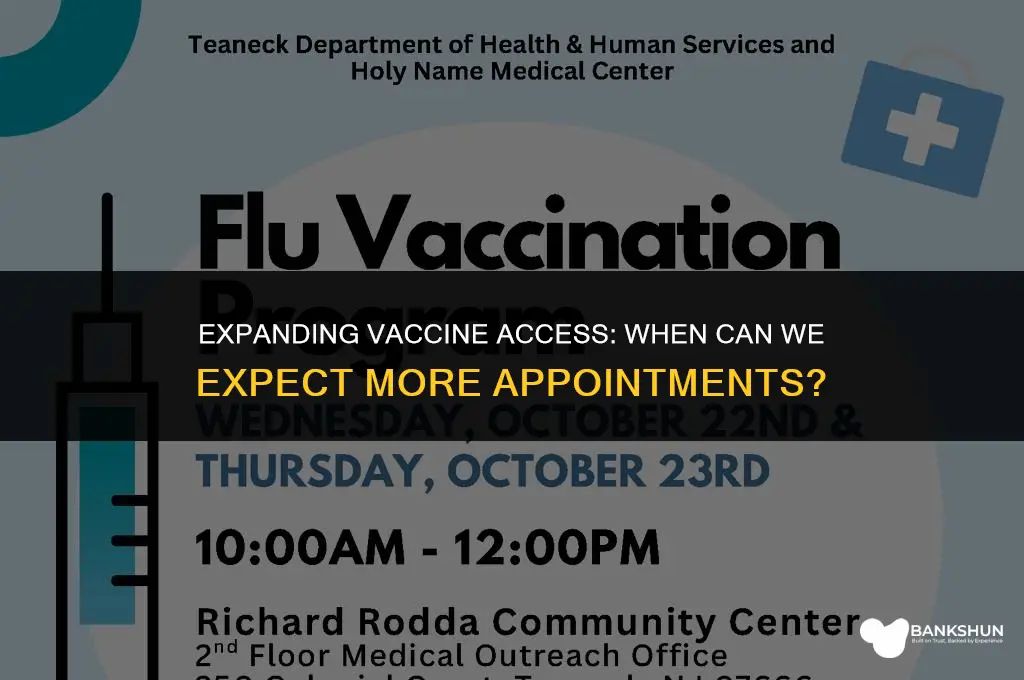 when do more vaccine appointments become available