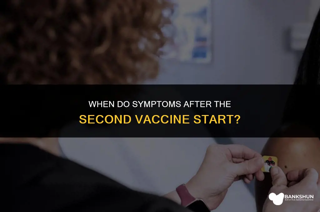 when do symptoms after 2nd vaccine start
