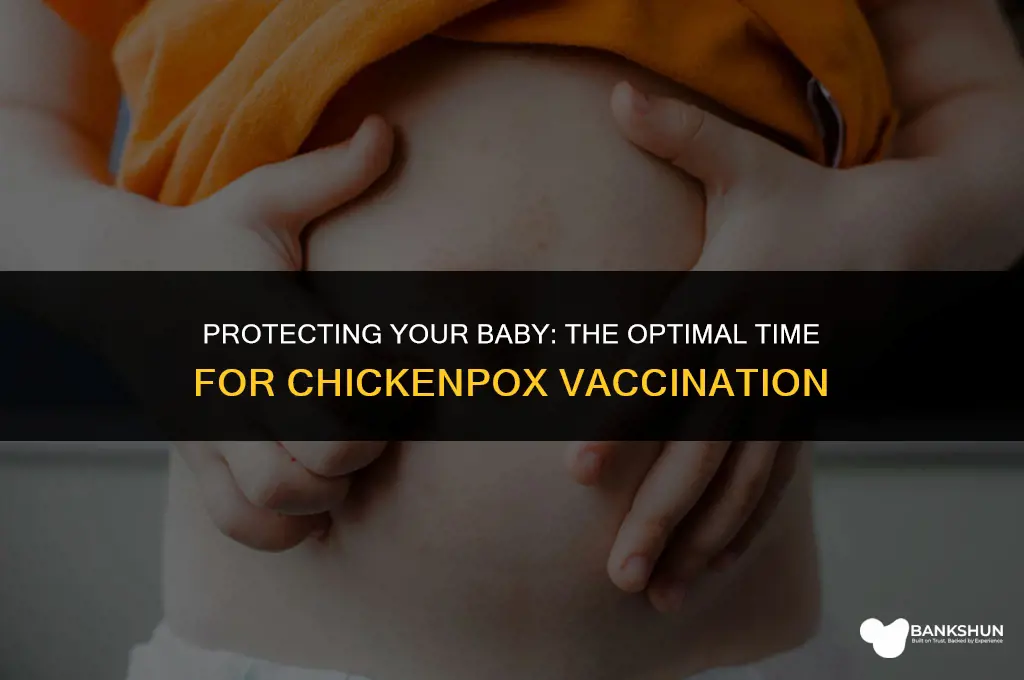 when do you vaccinate babies for chickenpox