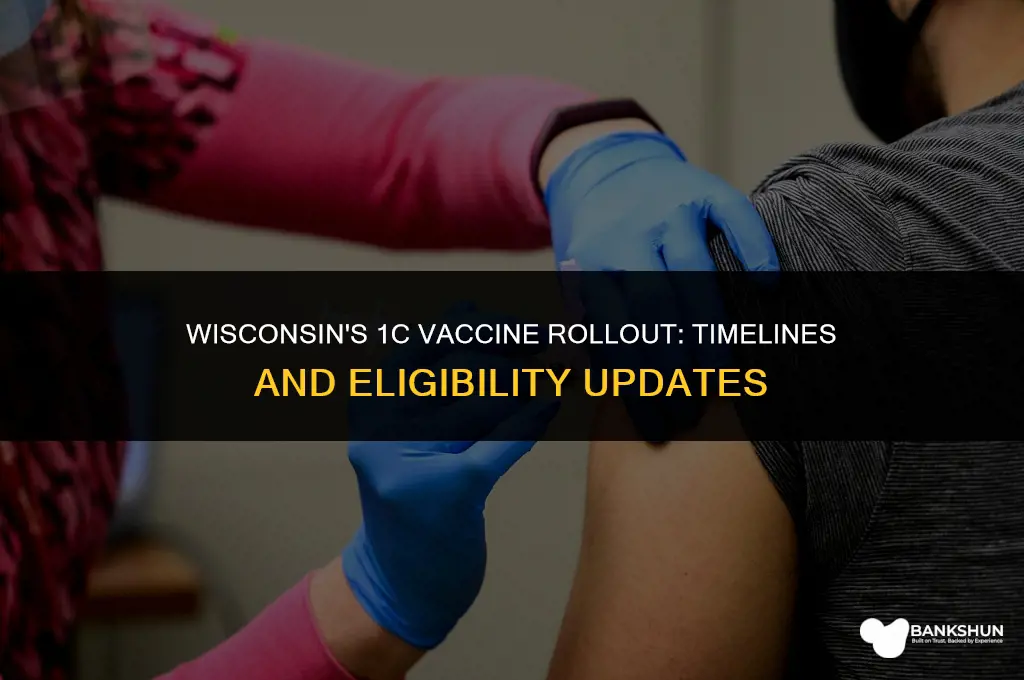 when does 1c vaccine start in wisconsin