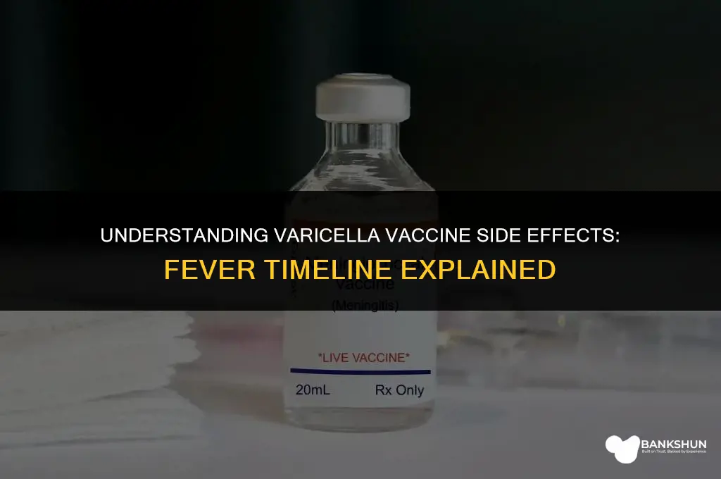 when does fever occur after varicella vaccine