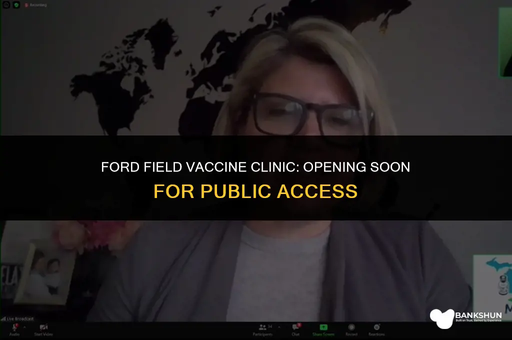when does ford field open for vaccines