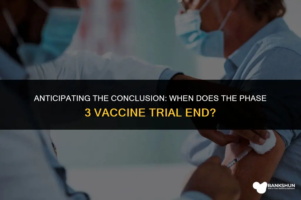 when does phase 3 vaccine trial end