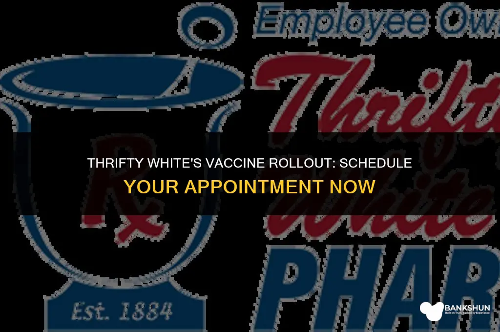 when does thrifty white release vaccine appointments
