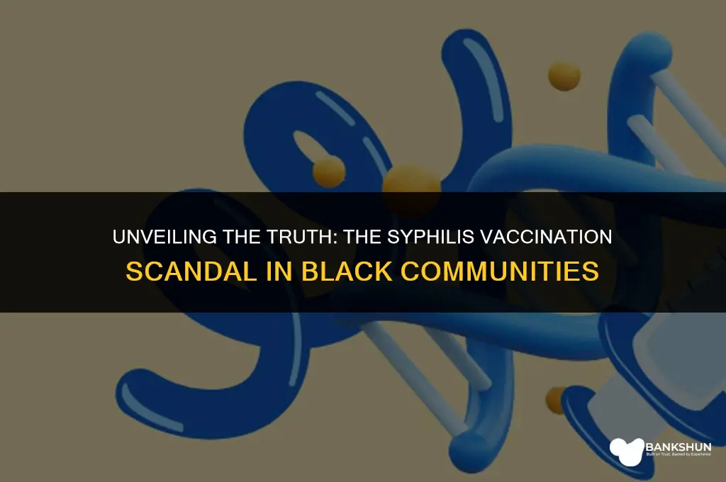 when ghe government vaccinated blacks with syphilis