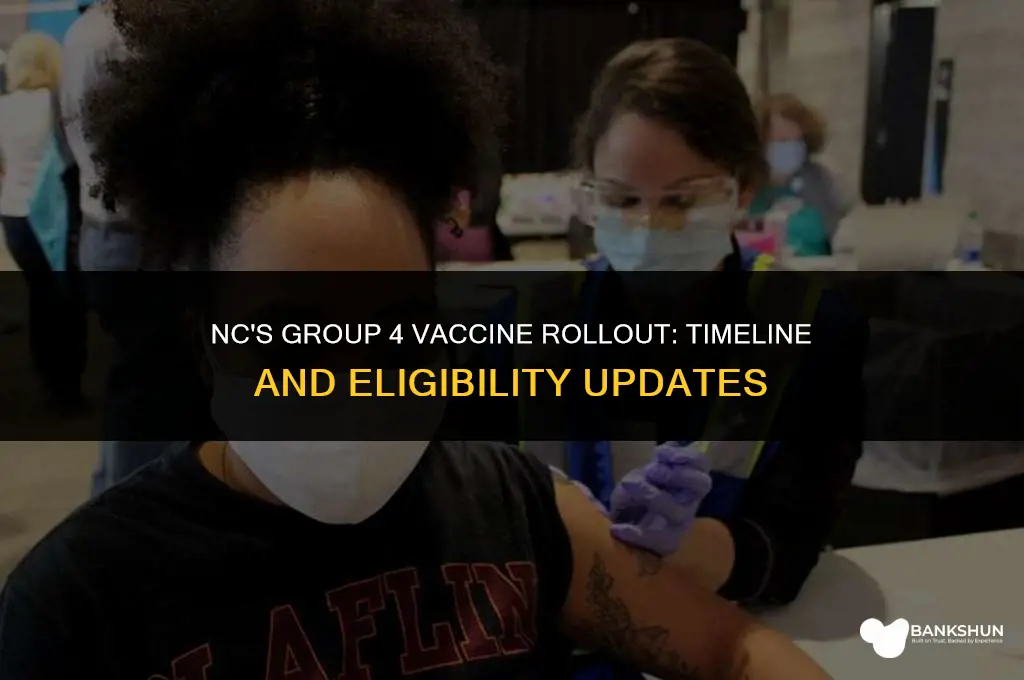 when is group 4 vaccine in nc
